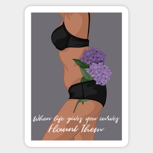 When Life Gives You Curves, Flaunt Them Sticker